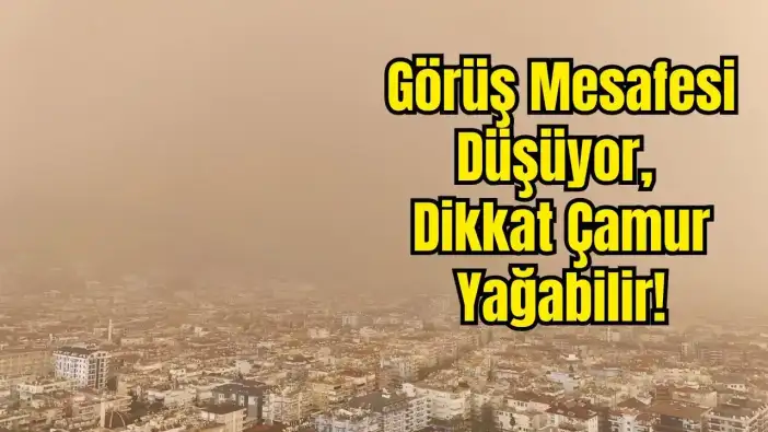 Antalya İçin Toz Taşınımı Uyarısı: Kuzey Afrika’dan Geldi, Saatlerce Sürecek