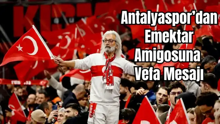 Antalyaspor’un 45 Yıllık Çınarı Milli Tribünlerde: "İyi Ki Varsın Miloş"