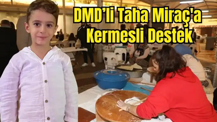 Alanya DMD Hastası Taha Miraç İçin Tek Yürek Oldu!