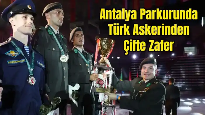 Antalya'da Tarihi Gün: Türk Askeri Sporda Zirvede