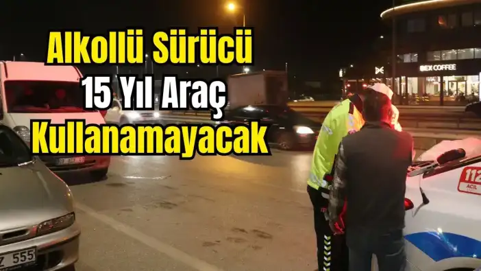 Antalya’da 5. Kez Yakalandı! Ehliyeti 2041’e Kadar Kaptırdı