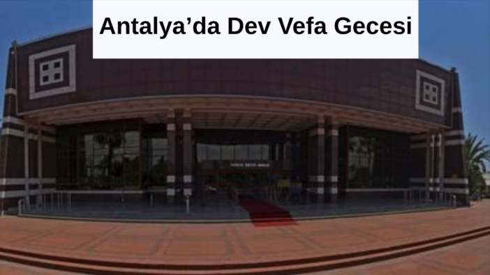 Antalya'da Türk Müziğinin Kalbi Burada Atacak