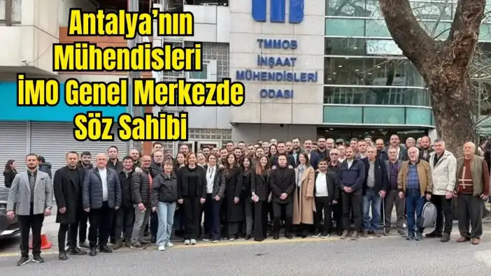 İMO’nun 50. Dönemine Antalya Damgası: Çok Sayıda İsim Seçildi