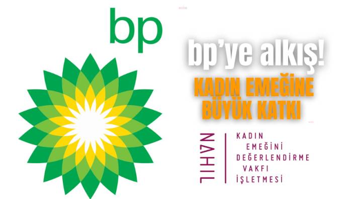 BP'DEN KADIN EMEĞİNE BÜYÜK DESTEK