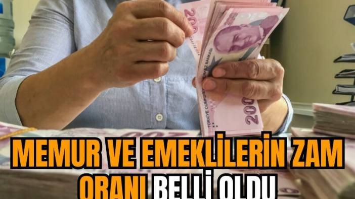 Memur ve emeklilerin zam oranı belli oldu