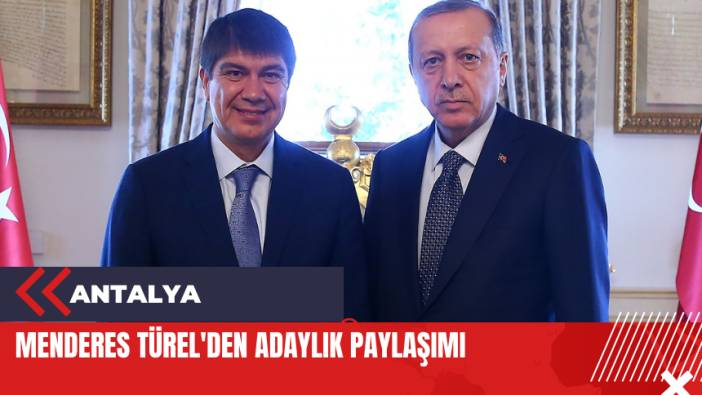 Menderes Türel'den adaylık paylaşımı