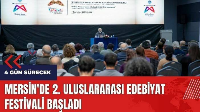 Mersin'de 2. Uluslararası Edebiyat Festivali başladı