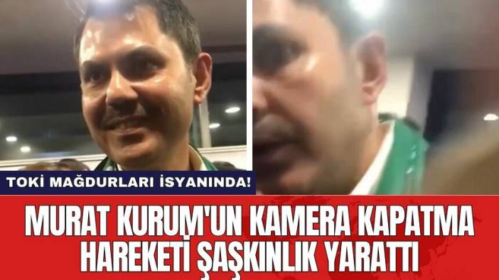 TOKİ mağdurları isyanında! Murat Kurum'un kamera kapatma hareketi şaşkınlık yarattı