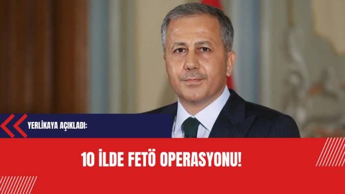 10 ilde FET* Operasyonu