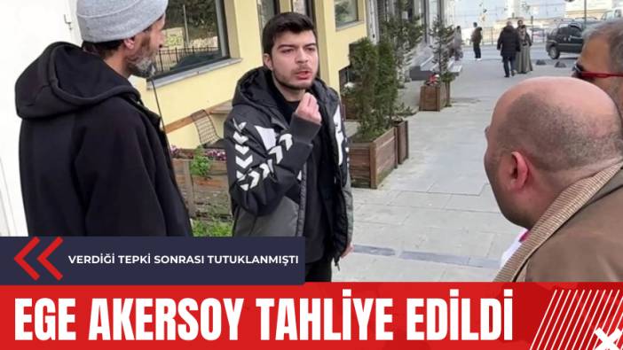 Ege Akersoy tahliye edildi