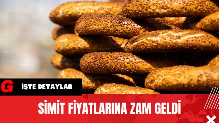 Simit Fiyatlarına Zam Geldi