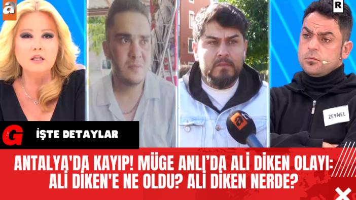 Antalya'da Kayıp! Müge Anlı’da Ali Diken Olayı: Ali Diken'i Kim Öldürdü? İkinci Ces*t Kimin?