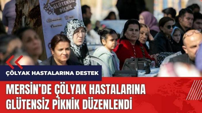 Mersin'de çölyak hastalarına glütensiz piknik düzenlendi