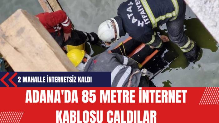Adana'da 85 Metre Internet Kablosu Çaldılar: 2 Mahalle İnternetsiz Kaldı