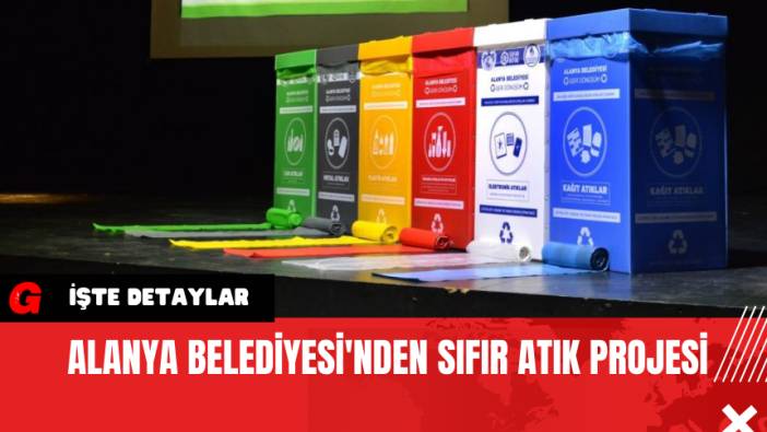 Alanya Belediyesi'nden Sıfır Atık Projesi