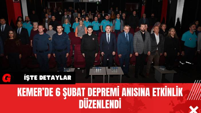 Kemer’de 6 Şubat Depremi Anısına Etkinlik Düzenlendi