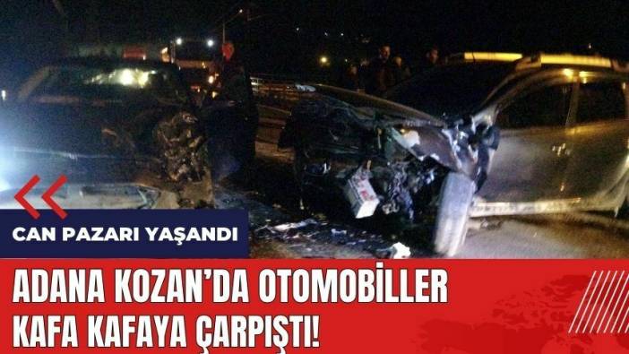 Adana Kozan'da otomobiller kafa kafaya çarpıştı!