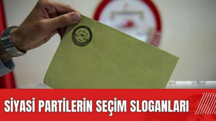 Siyasi partilerin 2024 yerel seçim sloganları