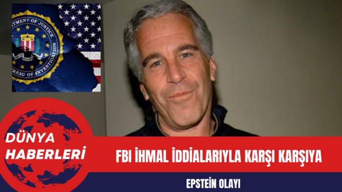 Epstein Olayı: FBI İhmal İddialarıyla Karşı Karşıya