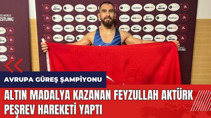 Altın madalya kazanan Feyzullah Aktürk peşrev hareketi yaptı