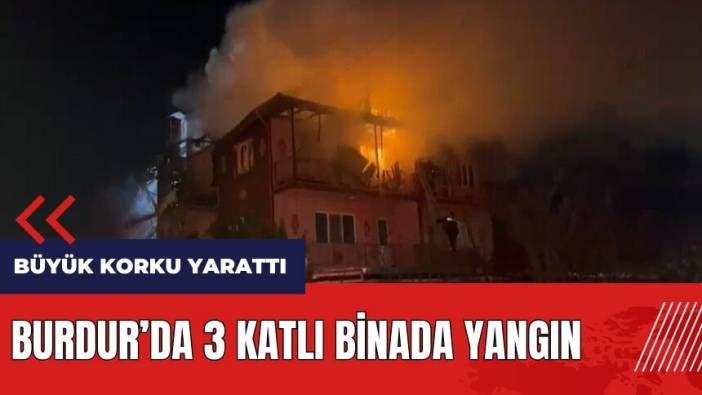 Burdur'da 3 katlı binada yangın