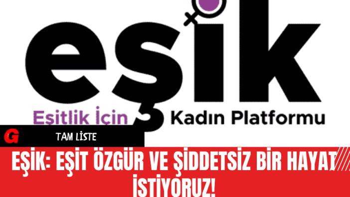 EŞİK: Eşit, Özgür ve Şiddetsiz Bir Hayat İstiyoruz!