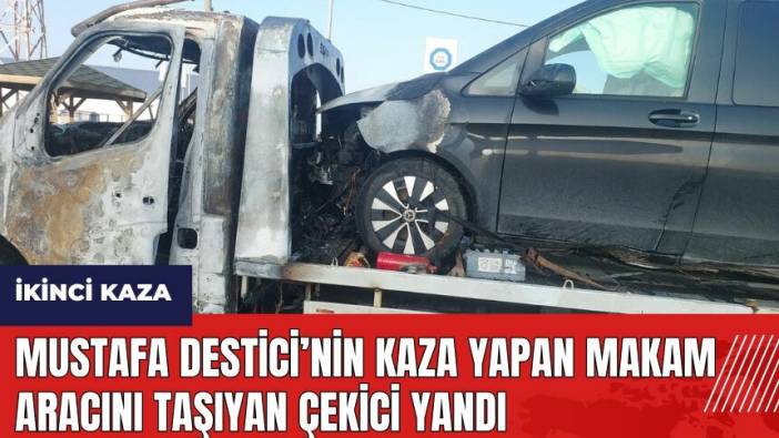 Mustafa Destici’nin kaza yapan makam aracını taşıyan çekici yandı
