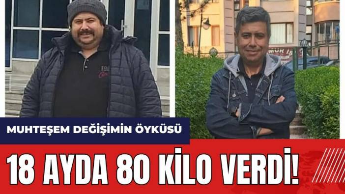 18 ayda 80 kilo verdi! 3 kronik hastalığı yendi