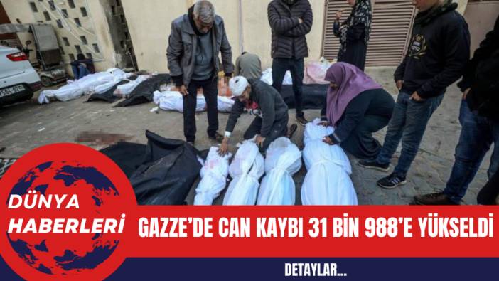 Gazze’de Can Kaybı 31 Bin 988’e Yükseldi