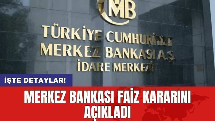 Merkez Bankası faiz kararını açıkladı! Politika faizi yükseldi