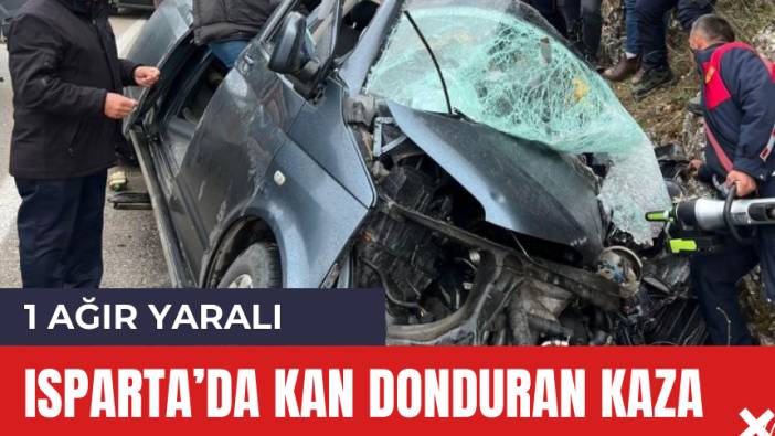 Isparta'da kaza! Milletvekilinin akrabası ağır yaralı