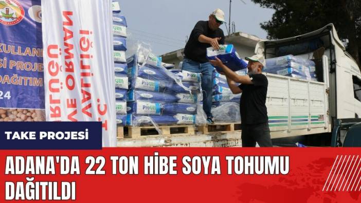 Adana'da 22 ton hibe soya tohumu dağıtıldı