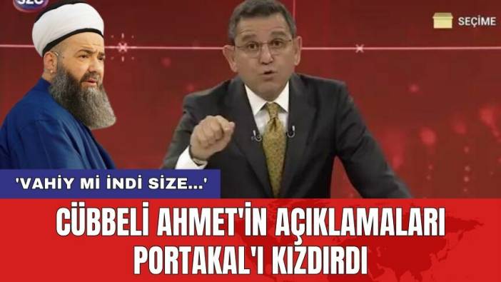 Cübbeli Ahmet'in açıklamaları Portakal'ı kızdırdı: 'Vahiy mi indi size...'