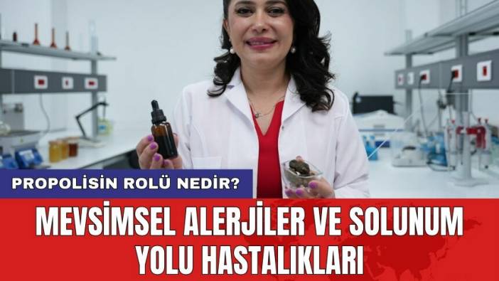 Mevsimsel alerjiler ve solunum yolu hastalıkları: Propolisin rolü nedir?
