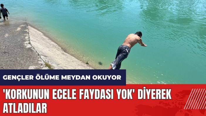 Adana'da 'Korkunun ecele faydası yok' diyerek sulama kanalına atladılar