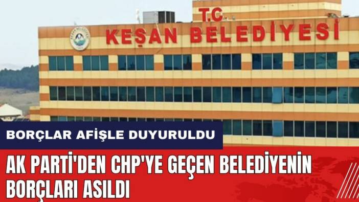 AK Parti'den CHP'ye geçen belediyenin borçları asıldı
