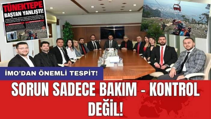 İMO’dan önemli tespit! Sorun sadece bakım - kontrol değil!