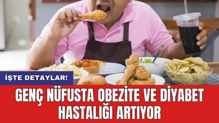 Genç nüfusta obezite ve diyabet hastalığı artıyor