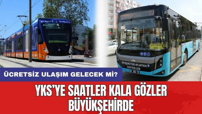 YKS için gözler Antalya Büyükşehir'de