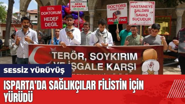 Isparta'da sağlıkçılar Filistin için yürüdü