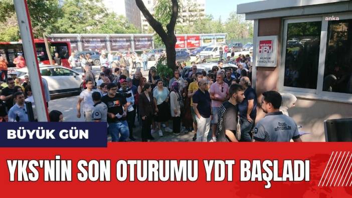 YKS'nin son oturumu YDT başladı