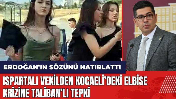 Ispartalı vekilden Kocaeli’deki mezuniyette elbise krizine Taliban’lı tepki