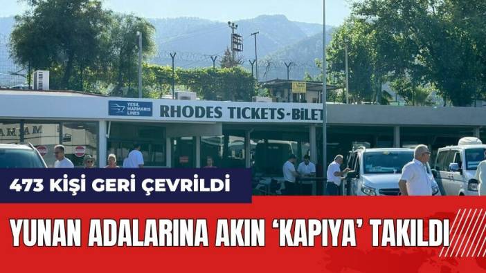 Yunan adalarına akın 'kapıya' takıldı! 473 Kişi Geri Çevrildi