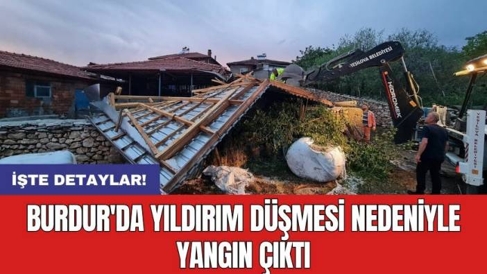 Burdur'da yıldırım düşmesi nedeniyle yangın çıktı