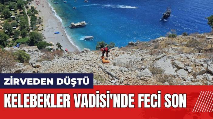 Kelebekler Vadisi'nde feci son! Zirveden düşerek hayatını kaybetti