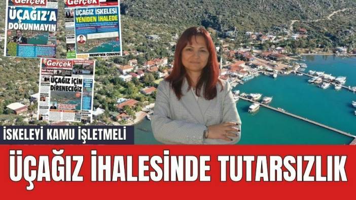 Üçağız İhalesinde Tutarsızlık! Kamu Yararı İçin Kamu İşletmeli
