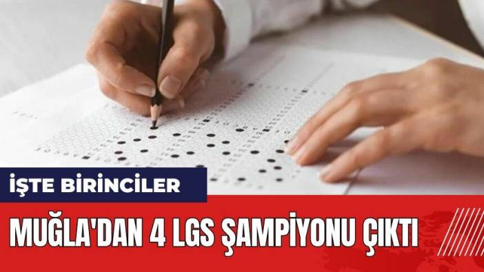 Muğla'dan 4 LGS Şampiyonu çıktı