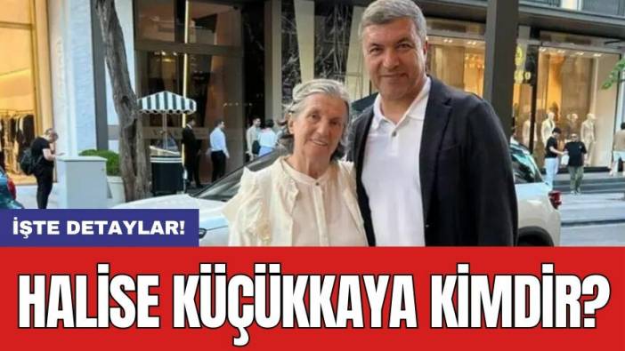Halise Küçükkaya kimdir?