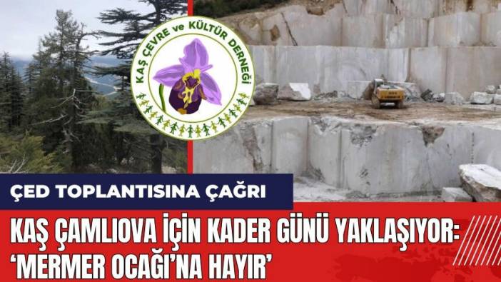 Kaş Çamlıova için kader günü yaklaşıyor! Çevrecilerden ÇED toplantısı çağrısı