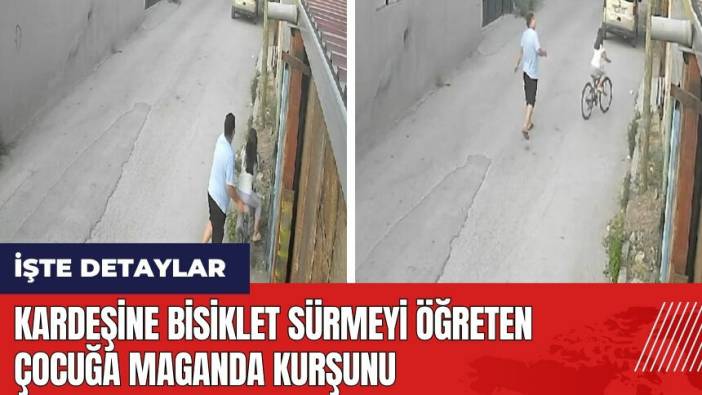 Adana'da kardeşine bisiklet sürmeyi öğreten çocuğa maganda kurşunu